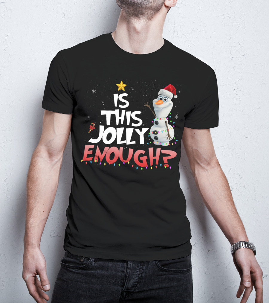 Is This Jolly Enough Olaf Christmas Lights Snowman Santa Hat T-Shirt