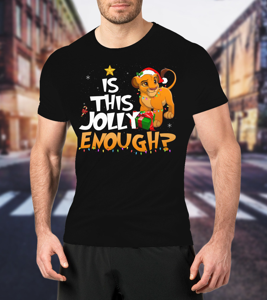 Is This Jolly Enough Simba Christmas Santa Hat T-Shirt