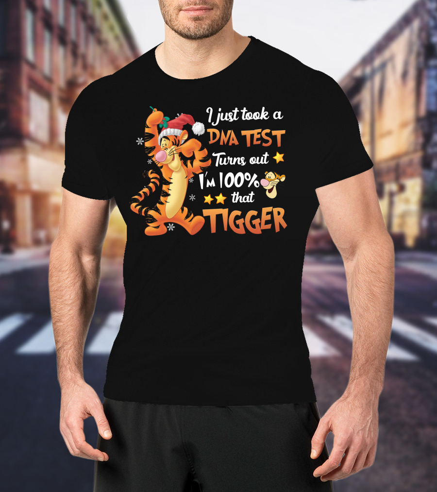 I Just Took A Dna Test Turns Out I'm 100% That Tigger T-Shirt