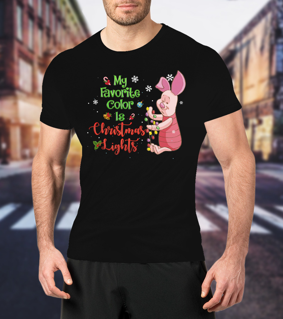 My Favorite Color Is Christmas Lights Piglet T-Shirt