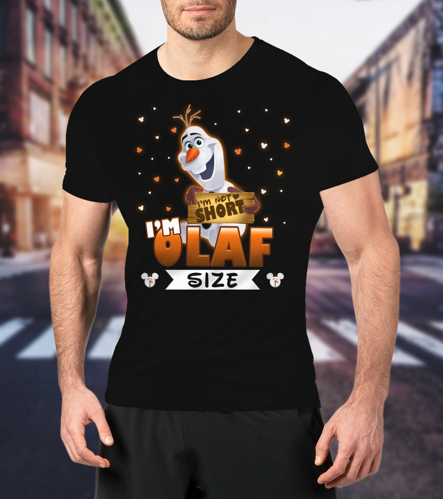 I'm Olaf Size I'm Not Short Disney Frozen T-Shirt