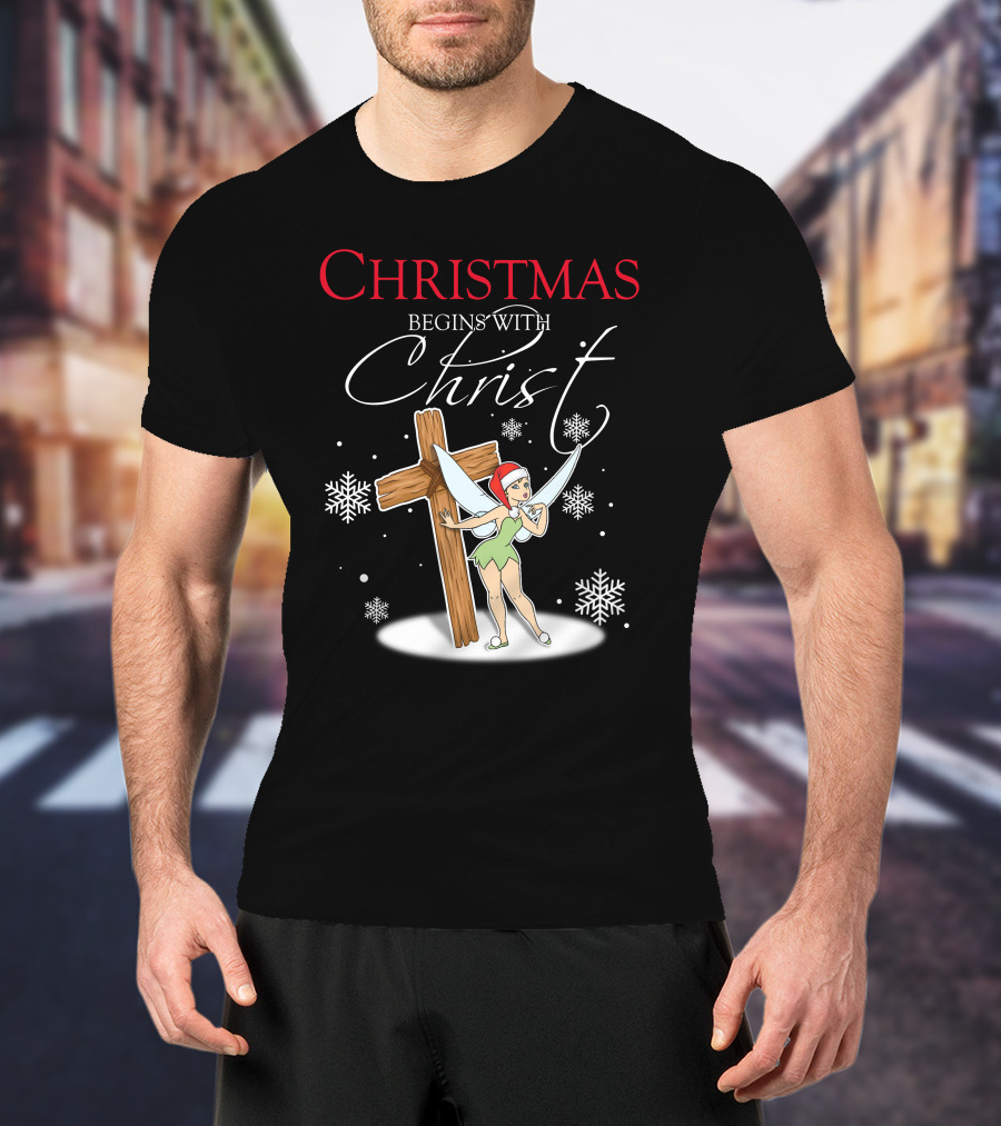 Christmas Begins With Christ Tinker Bell T-Shirt