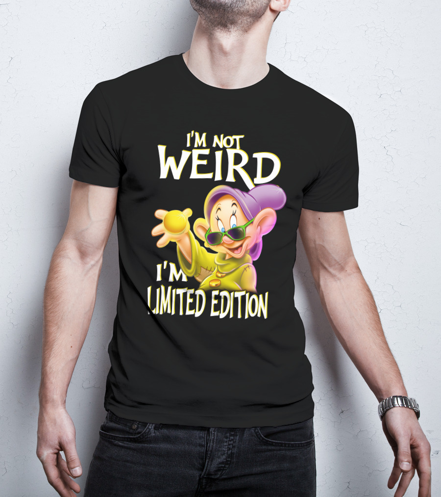 I'm Not Weird I'm Dopey T-Shirt
