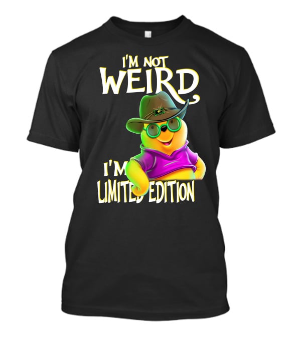 I'm Not Weird I'm Pooh In Cowboy Hat T-Shirt