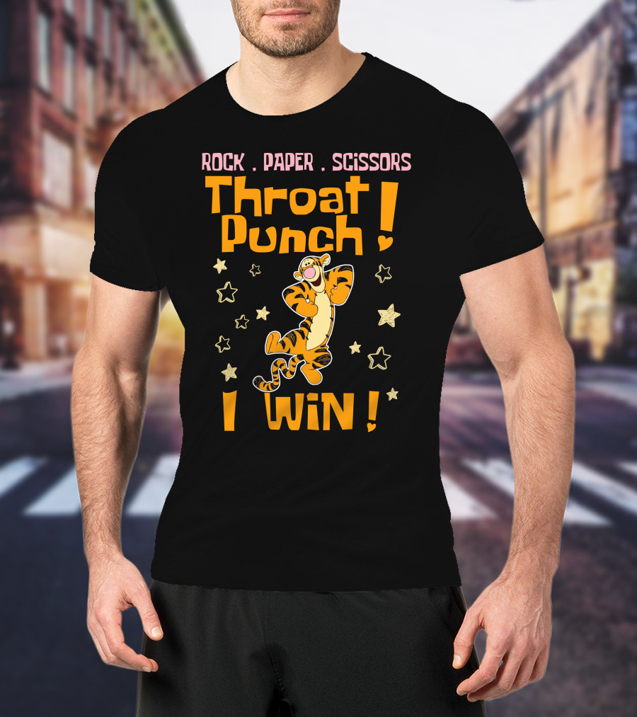 Rock Paper Scissors Throat Punch I Win Tigger T-Shirt