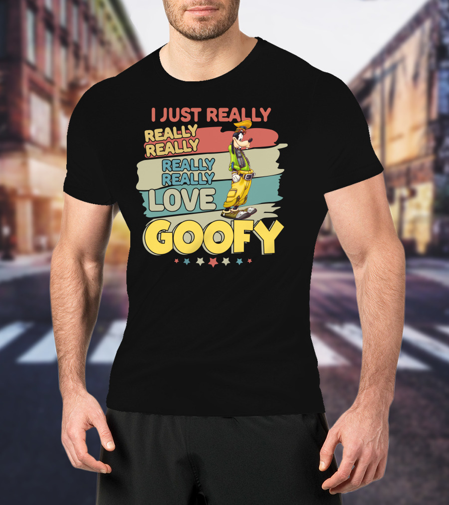 I Just Really Really Really Really Love Goofy T-Shirt