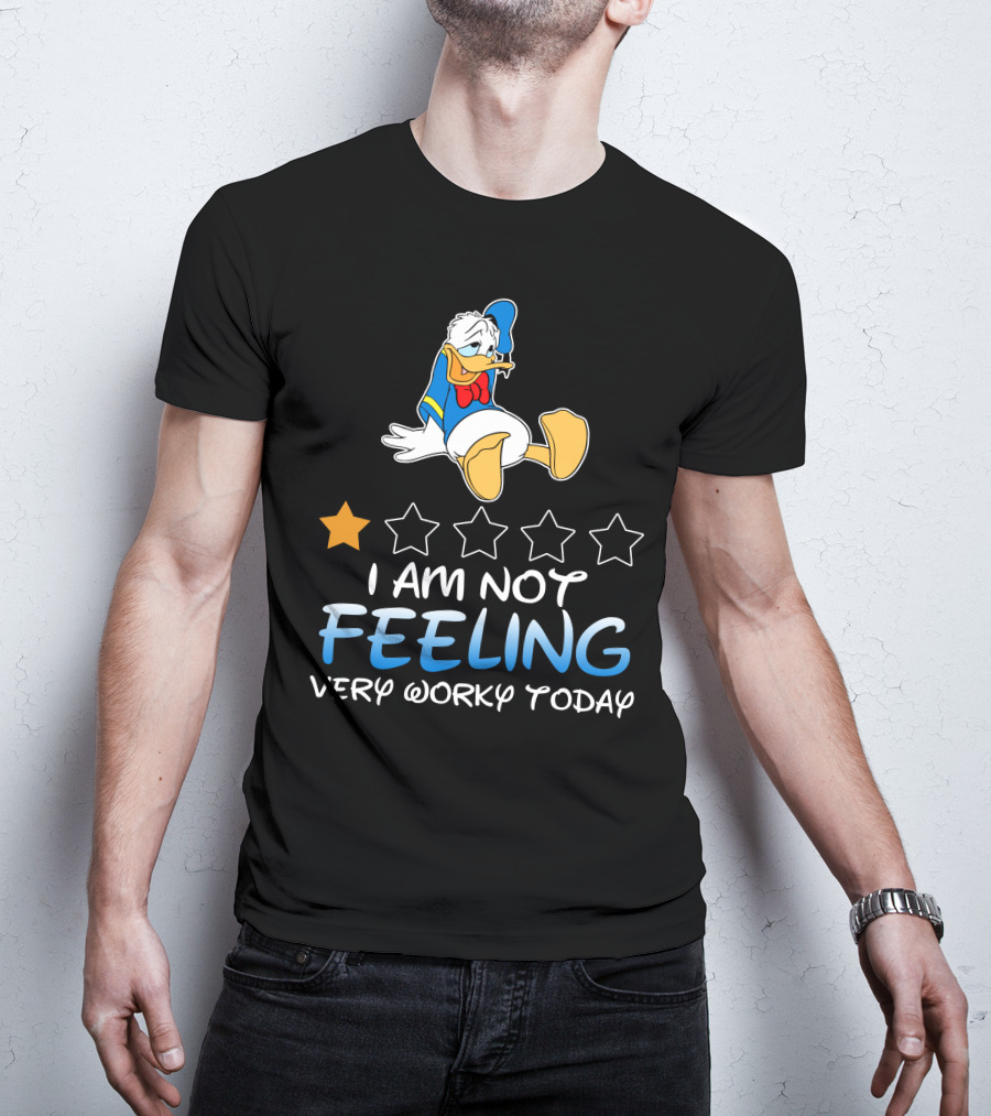 Donald Duck I Am Not Feeling Very Worky Today T-Shirt