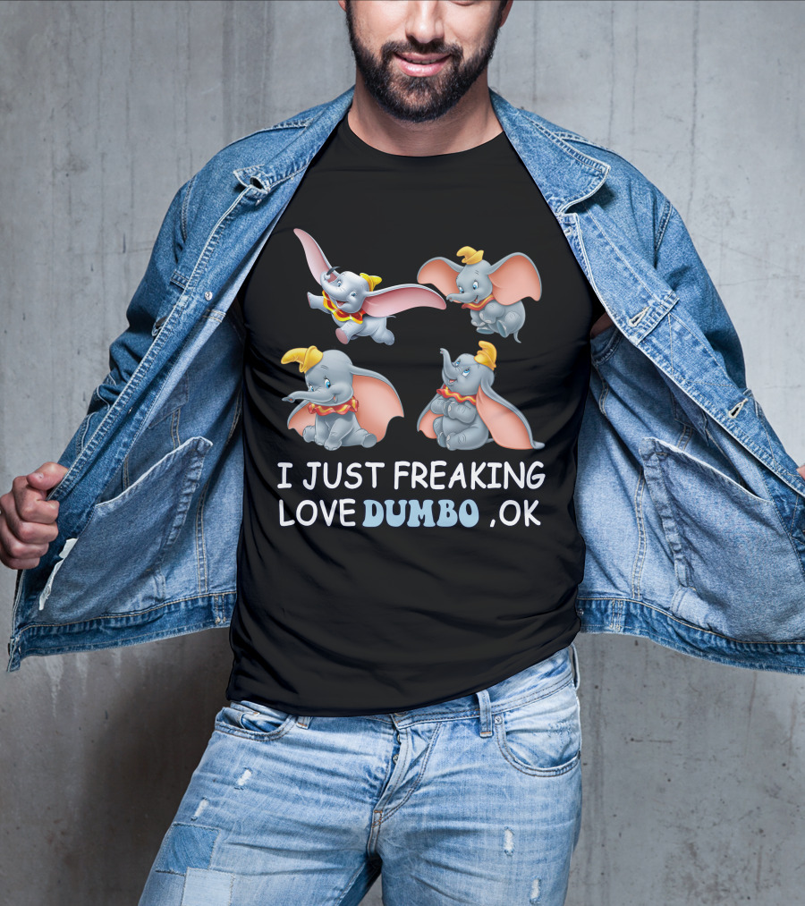 I Just Freaking Love Dumbo Ok T-Shirt