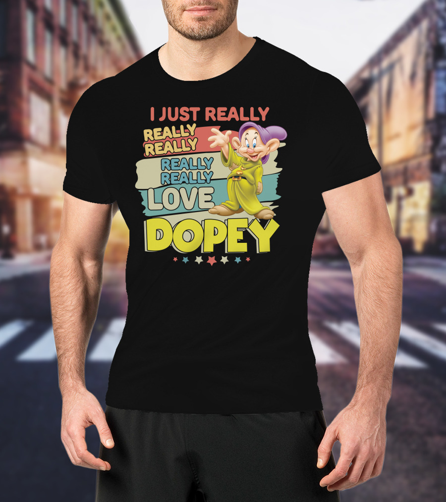 I Really Really Really Really Really Love Dopey T-Shirt