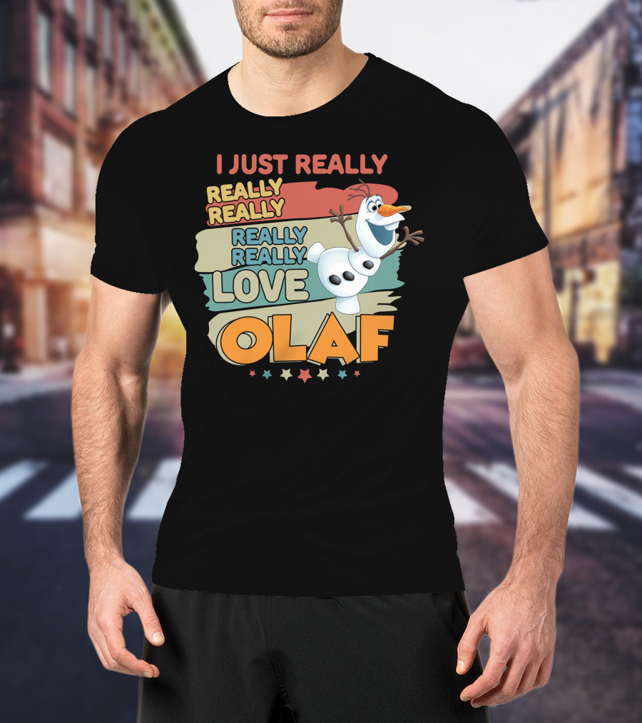 I Just Really Really Really Really Really Love Olaf T-Shirt