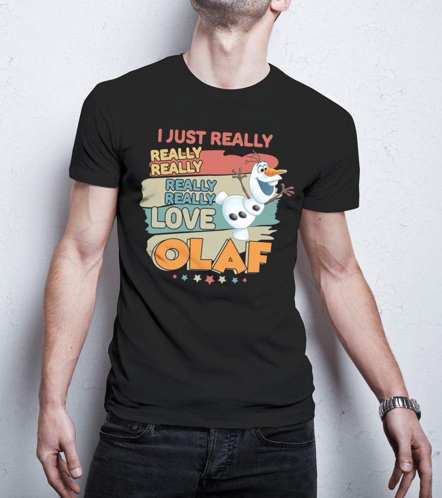 I Just Really Really Really Really Really Love Olaf T-Shirt