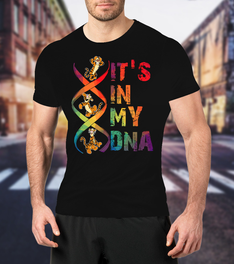 Tigger It's In My Dna T-Shirt