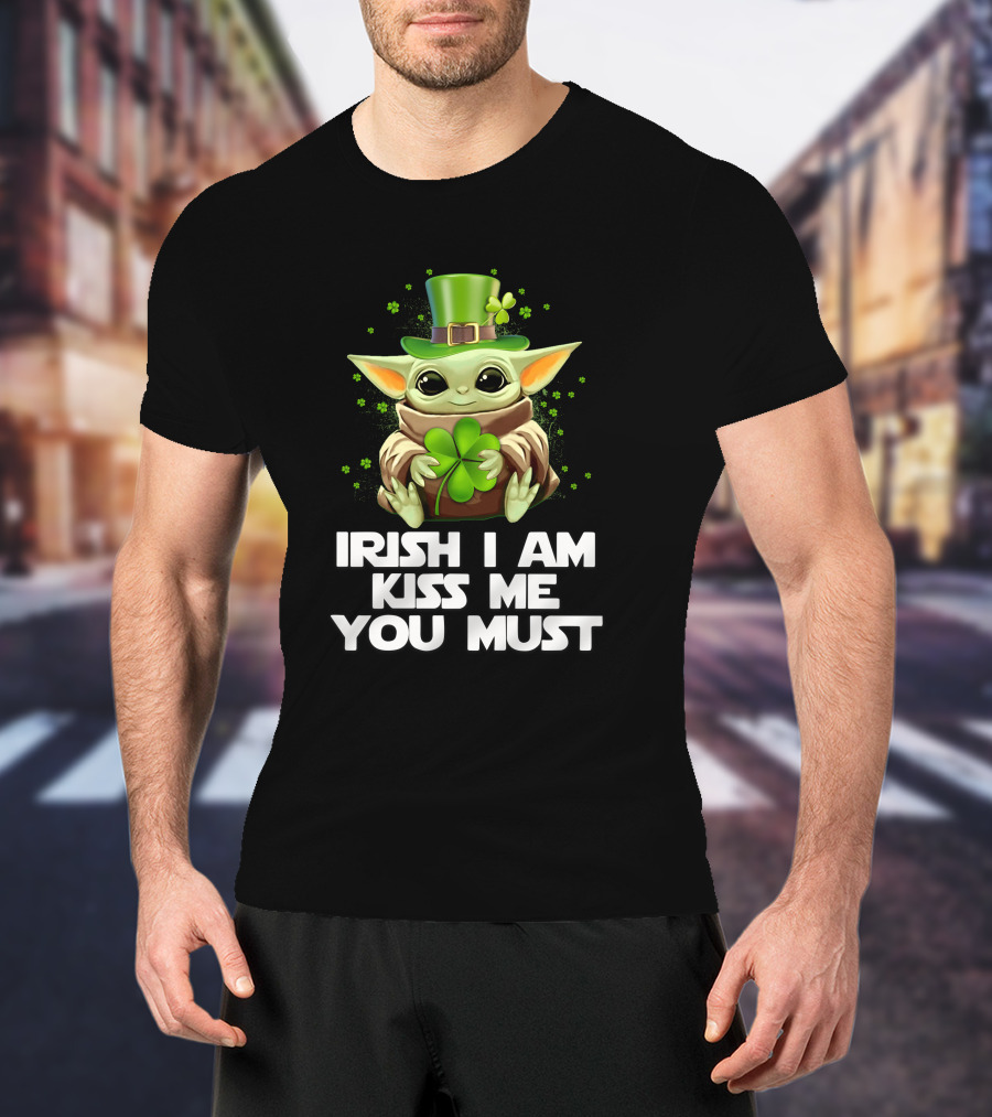 Irish I Am Kiss Me You Must Baby Yoda T-Shirt