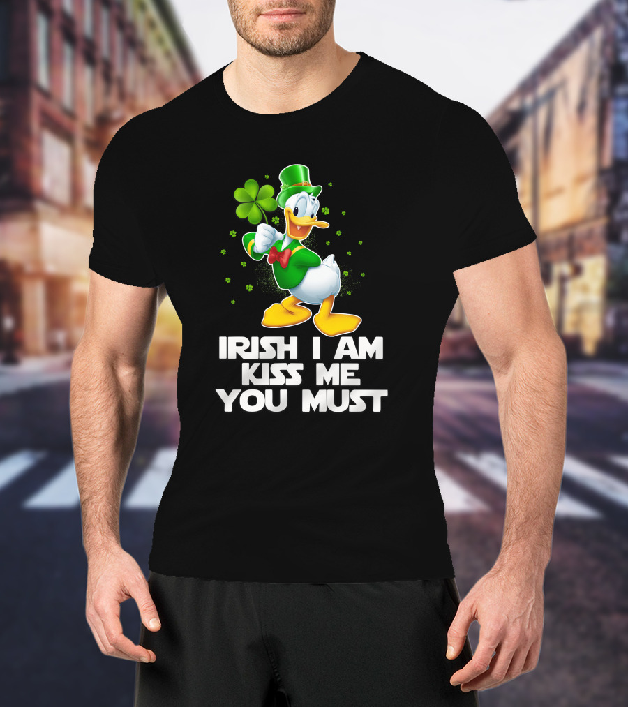 Irish I Am Kiss Me You Must Donald T-Shirt