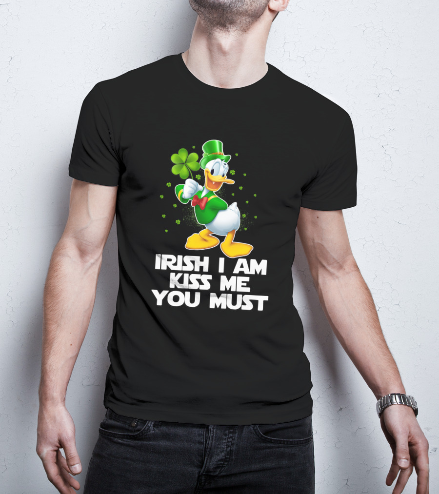 Irish I Am Kiss Me You Must Donald T-Shirt