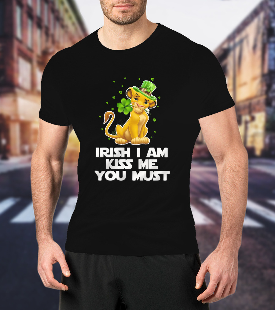 Irish I Am Kiss Me You Must Simba T-Shirt
