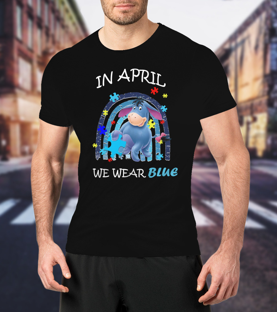 In April We Wear Blue Eeyore Puzzle Piece T-Shirt