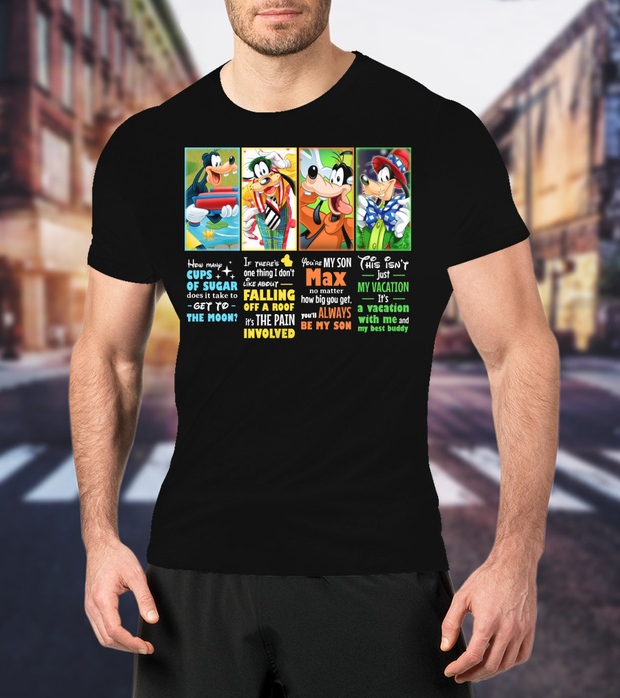 How Many Cups Of Sugar Goofy Max Vacation Best Buddy Involved T-Shirt