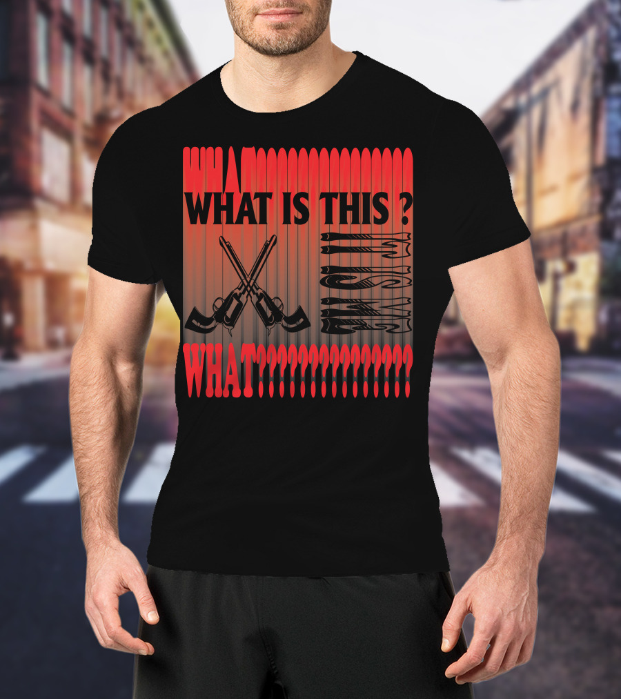 What Is This? What????????????? T-Shirt