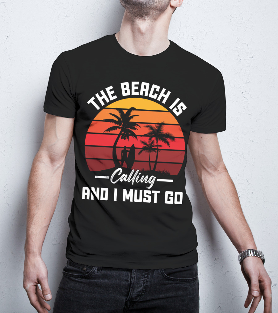 The Beach Is Calling And I Must Go Surfing Silhouette Palms Sunset Stripes T-Shirt