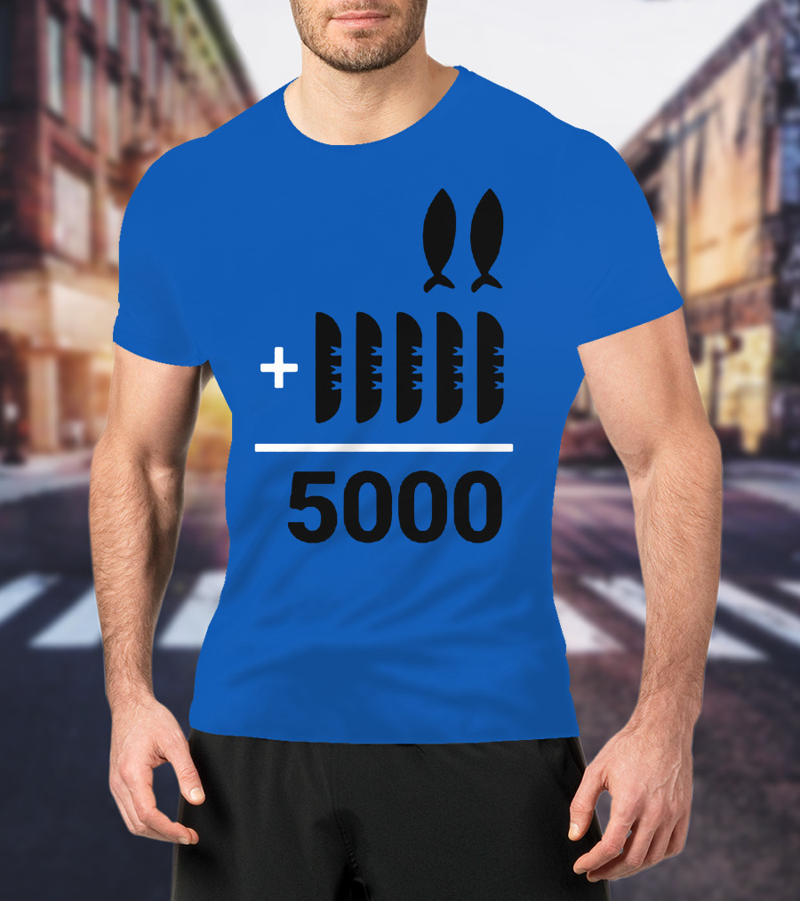 2+5 Loaves Fishes Equals 5000 Multiplication Adult Youth T-Shirt