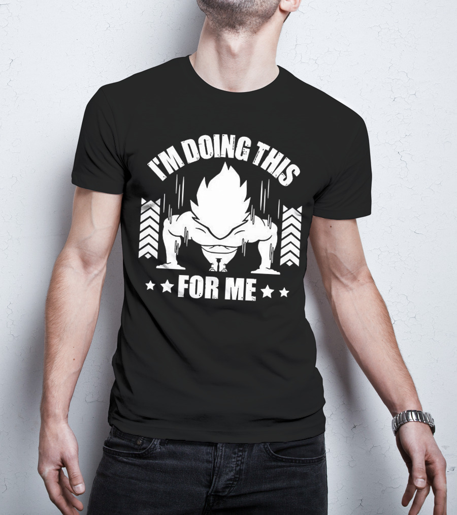 I'm Doing This For Me Goku Super Dragonball T-Shirt