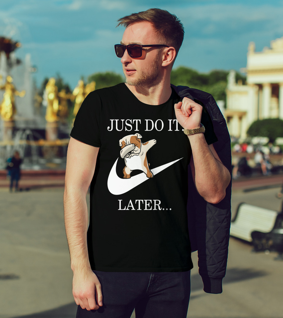 Just Do It Later Dabbing English Bulldog T-Shirt