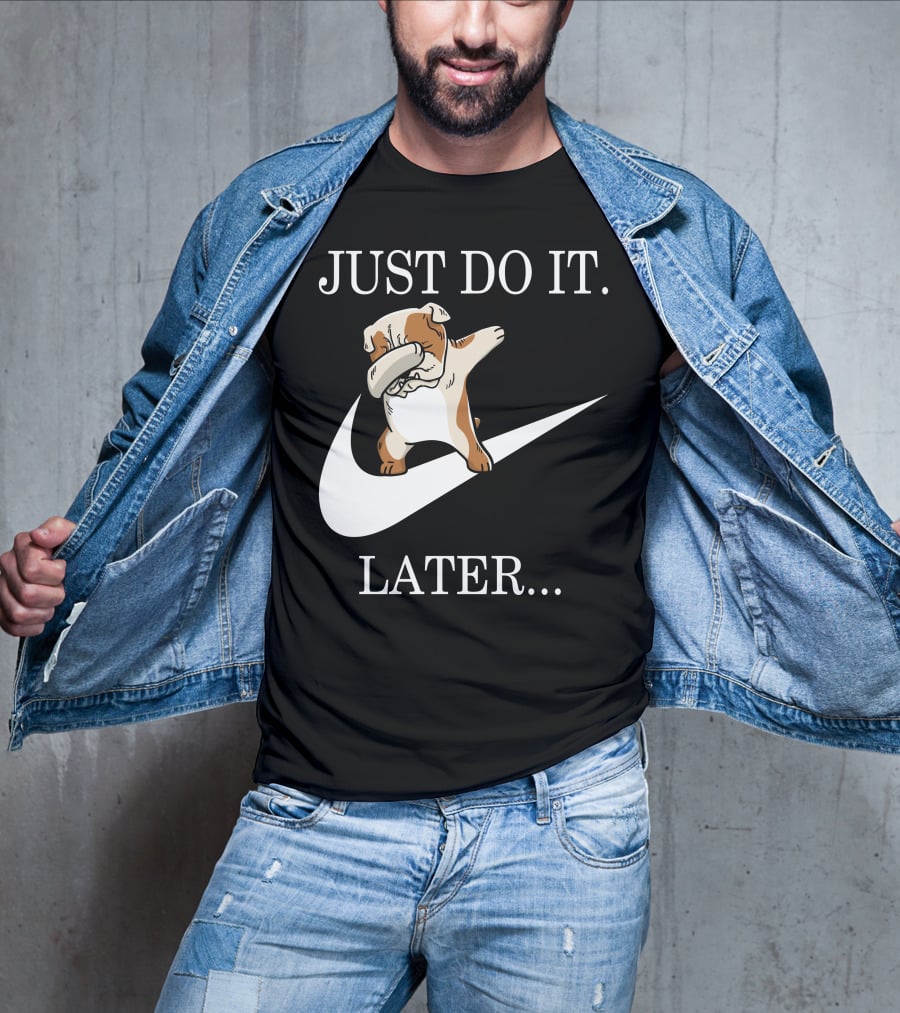 Just Do It Later Dabbing English Bulldog T-Shirt