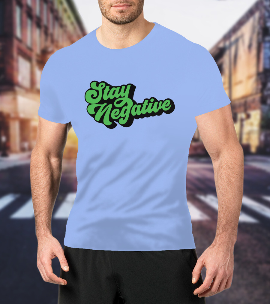 Stay Negative Retro Green Script T-Shirt