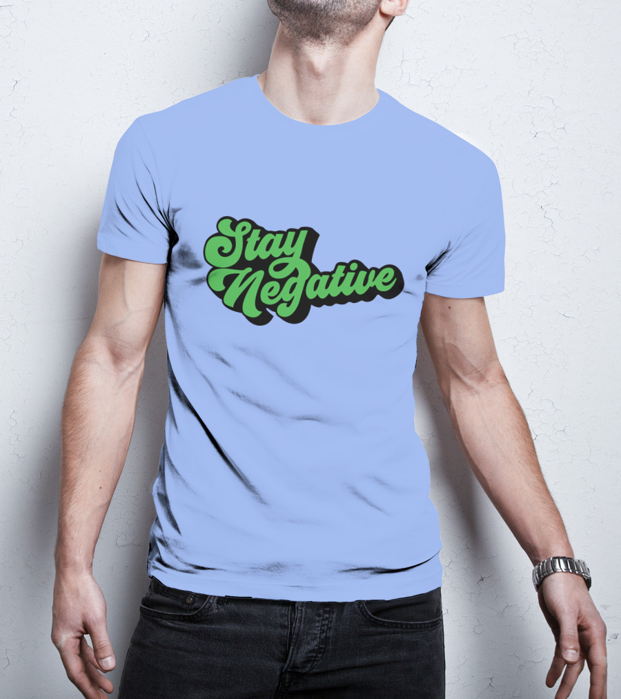 Stay Negative Retro Green Script T-Shirt