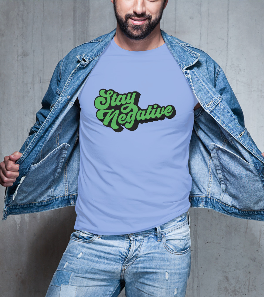Stay Negative Retro Green Script T-Shirt