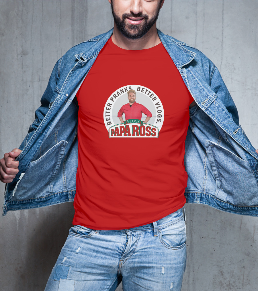 Better Pranks Better Vlogs PAPA Ross Vlogs T-Shirt