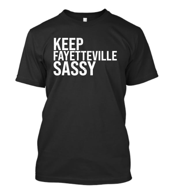 Keep Fayetteville Sassy Sassy's Red House Treylon Burks T-Shirt