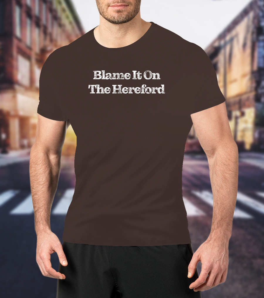 Parker Cattle Blame It On The Hereford T-Shirt