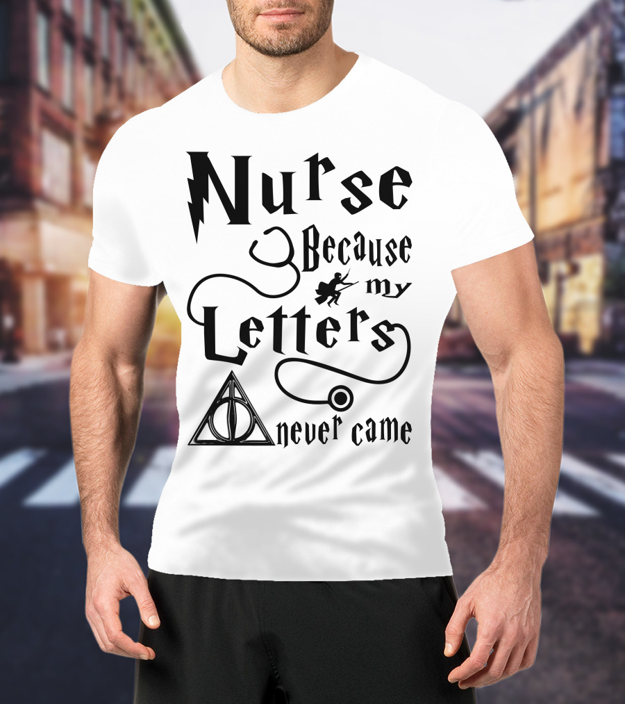 Nurse Because My Letters Never Came Wizard Symbol Wand And Triangle T-Shirt