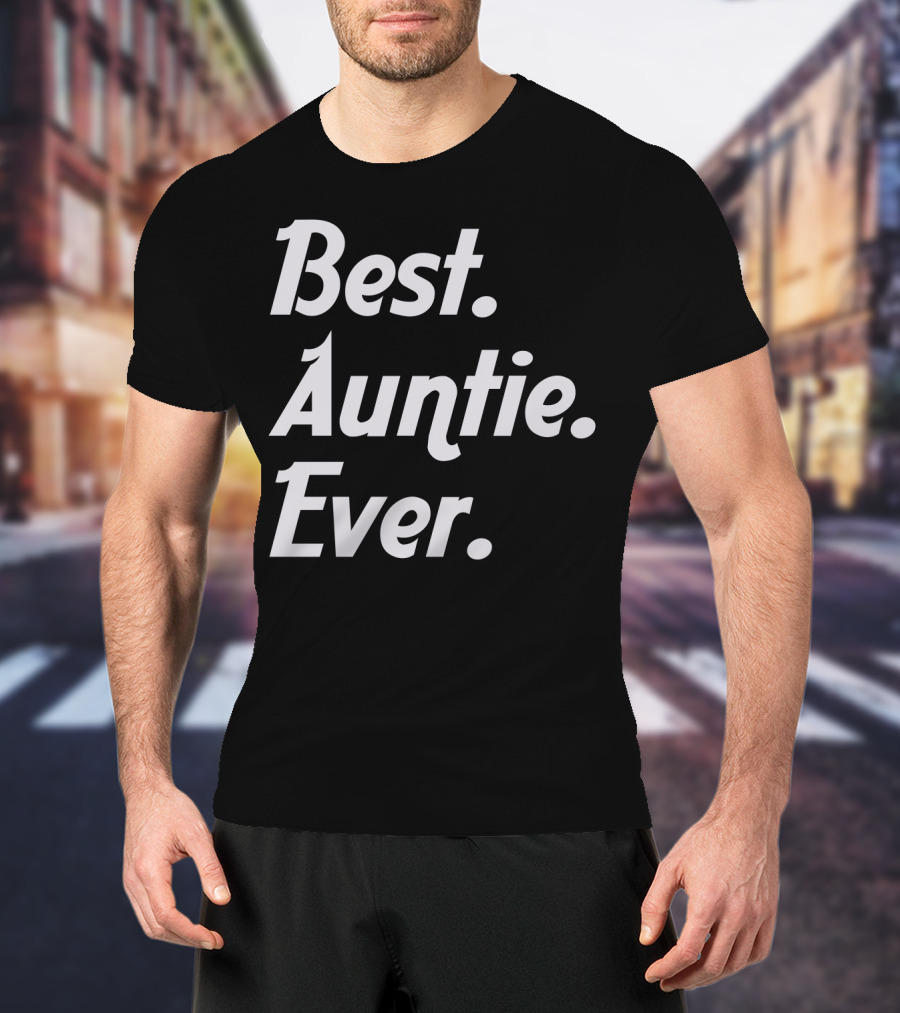 Best Auntie Ever T-Shirt