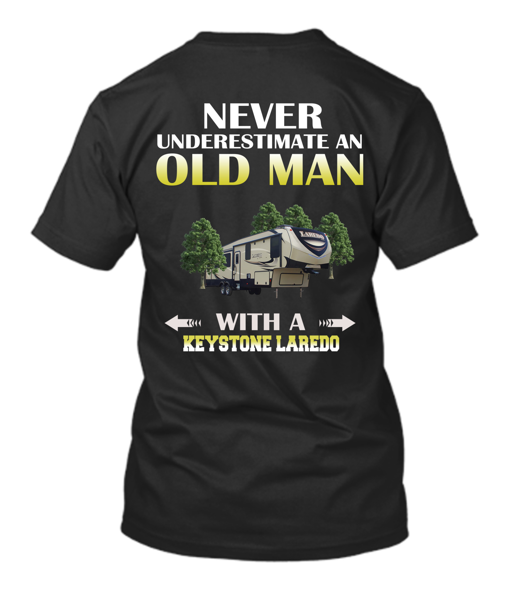 Never Underestimate An Old Man With A Keystone Laredo T-Shirt