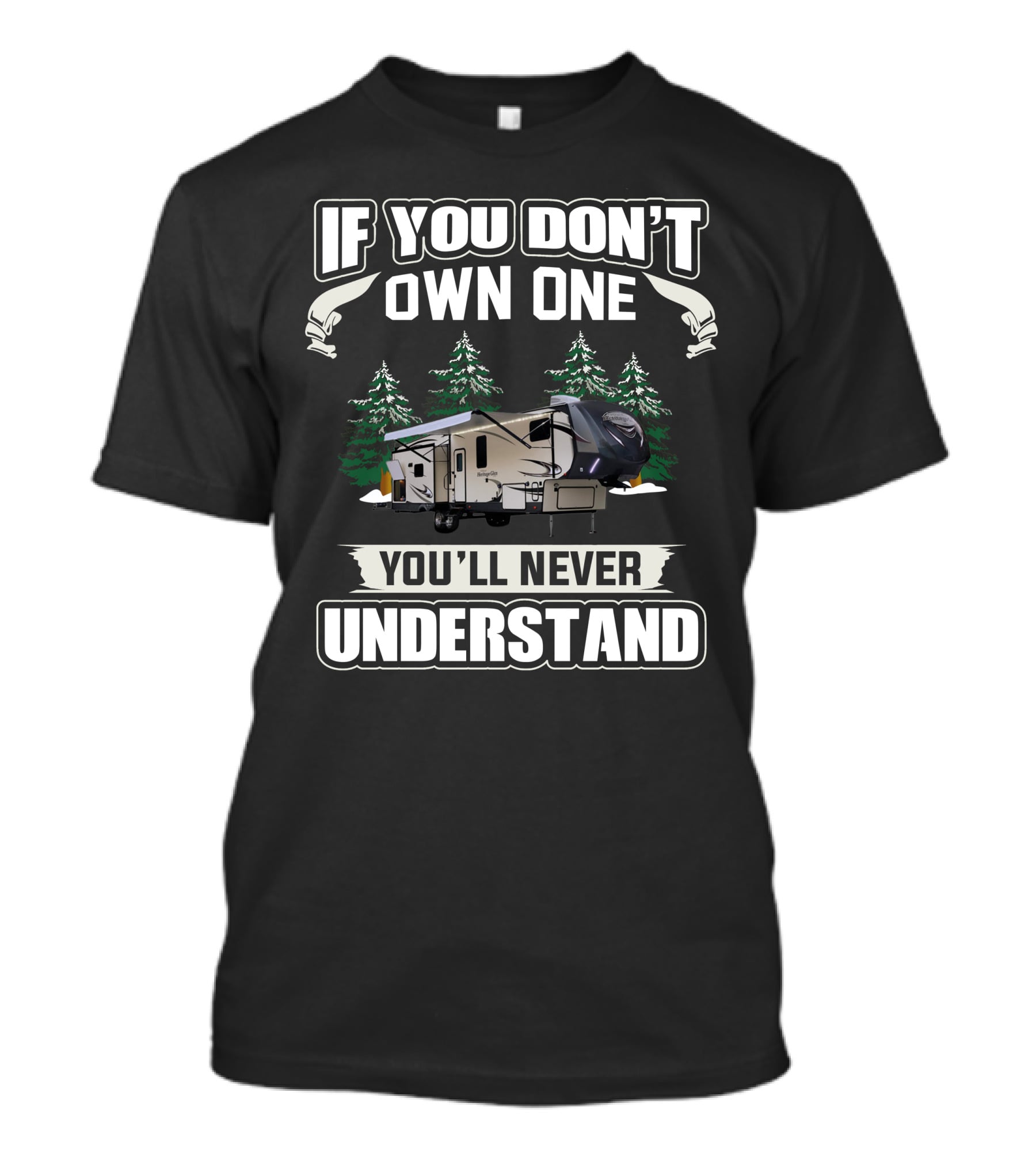 If You Don't Own One You'll Never Understand Heritage Glen 5th Wheel T-Shirt