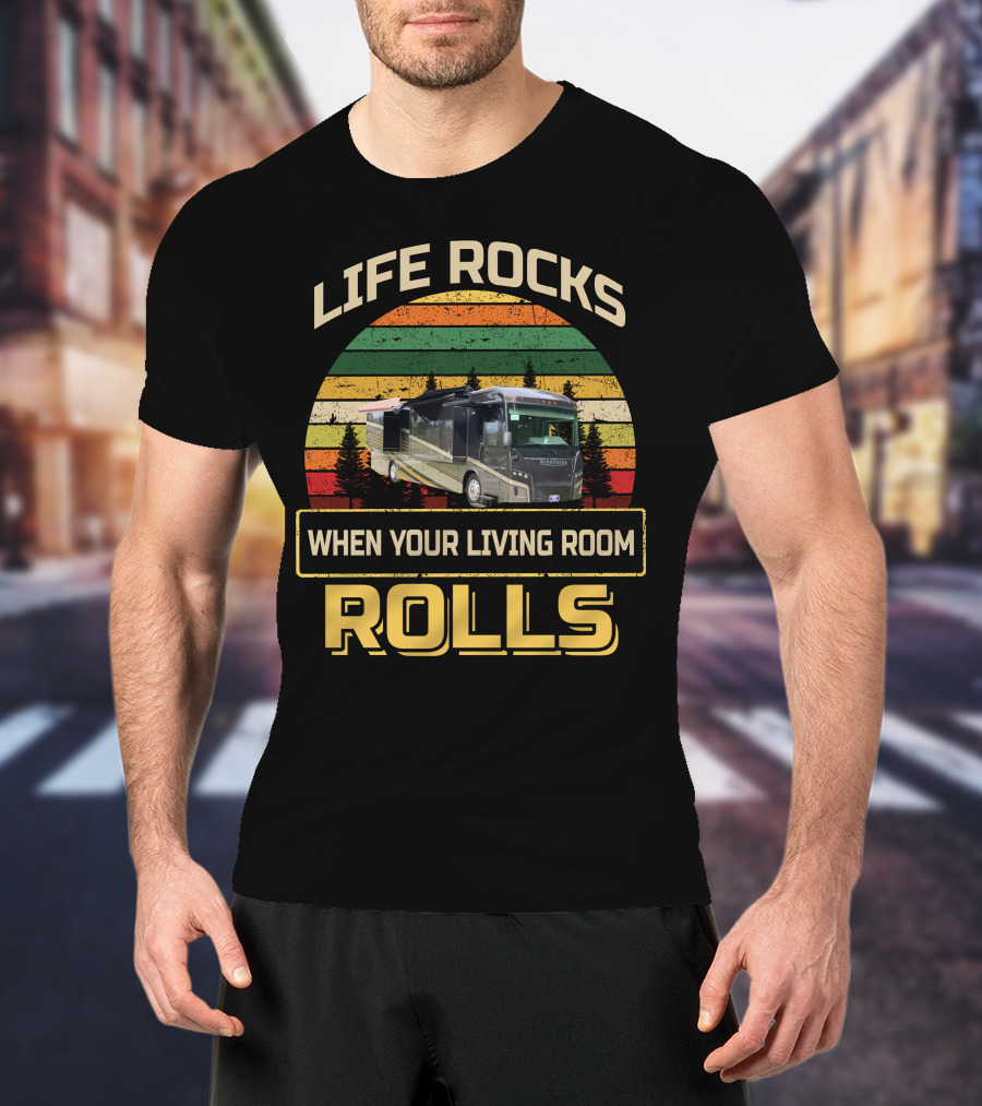 Life Rocks When Your Living Room Rolls Winnebago1 T-Shirt