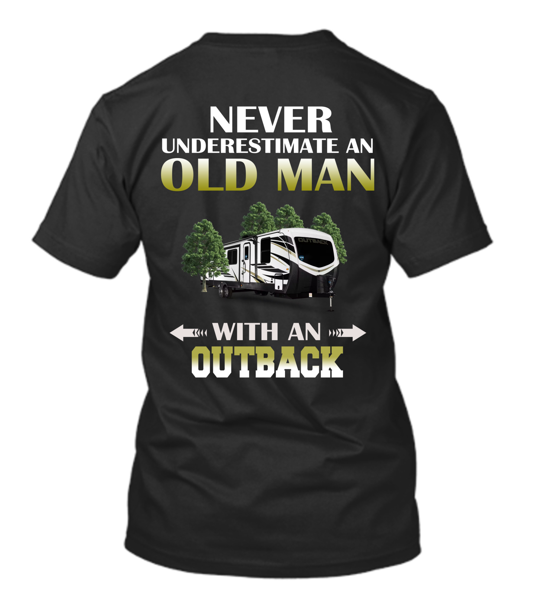 NEVER UNDERESTIMATE AN OLD MAN WITH AN OUTBACK T-Shirt