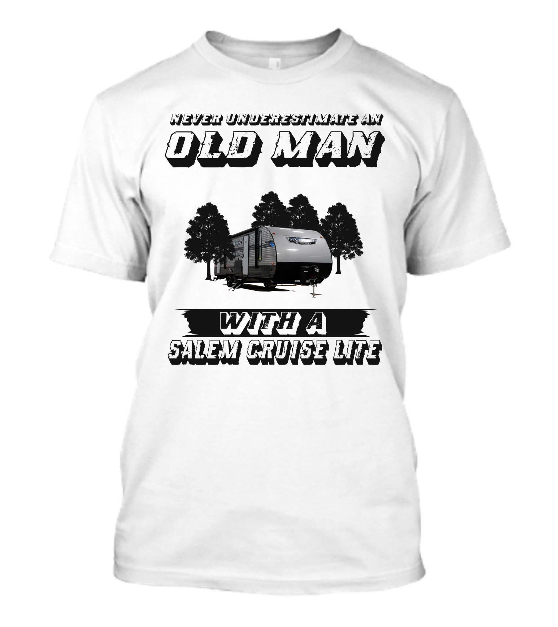 Never Underestimate An Old Man With A Salem Cruise Lite T-Shirt