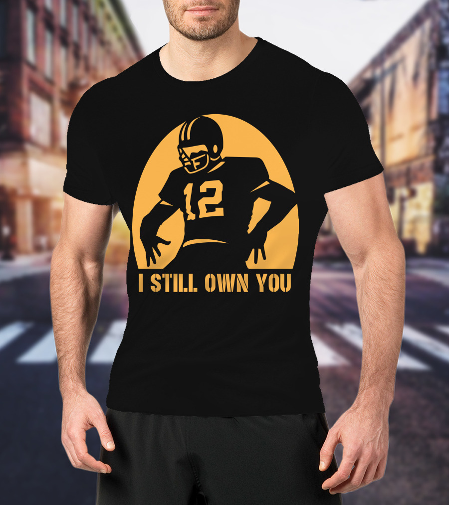 I Still Own You 12 Football Iconic T-Shirt