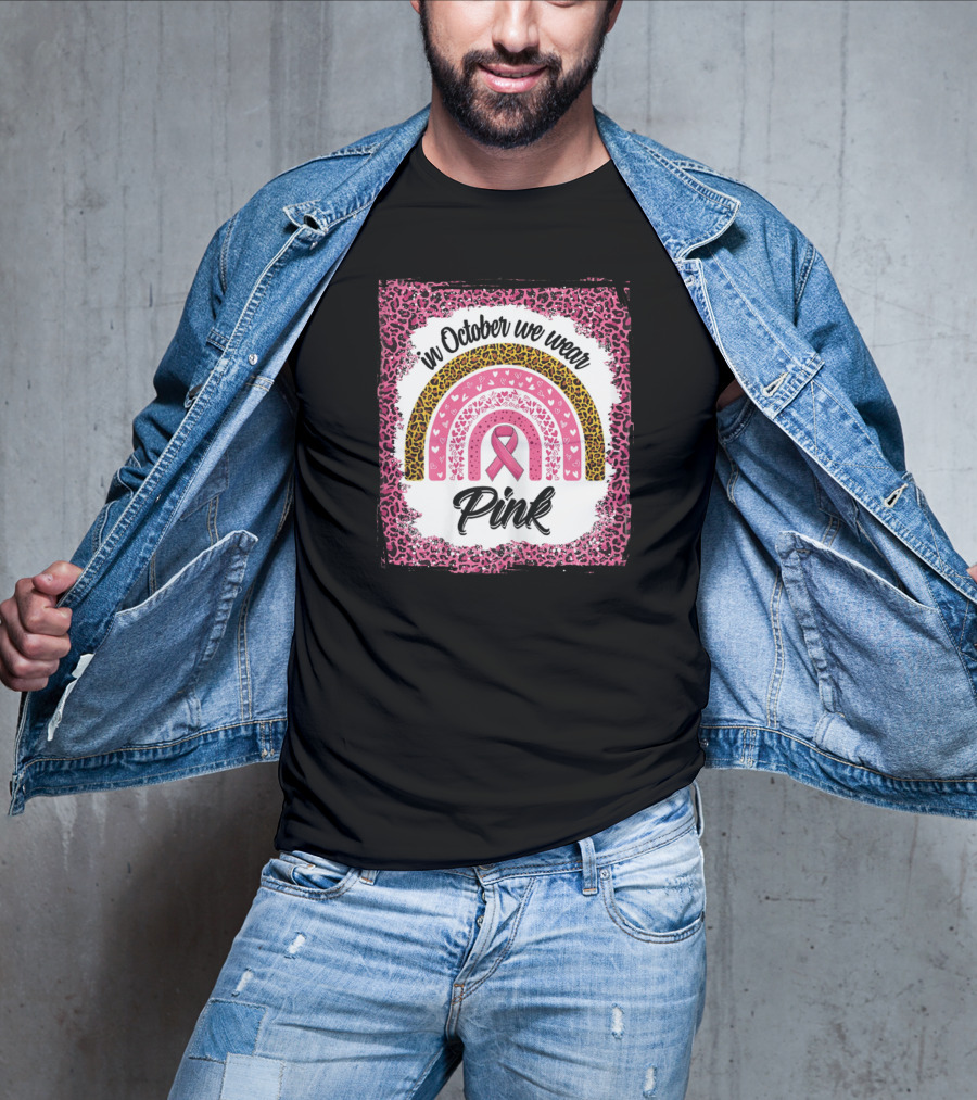 In October We Wear Pink Leopard Rainbow Breast Cancer Awareness T-Shirt