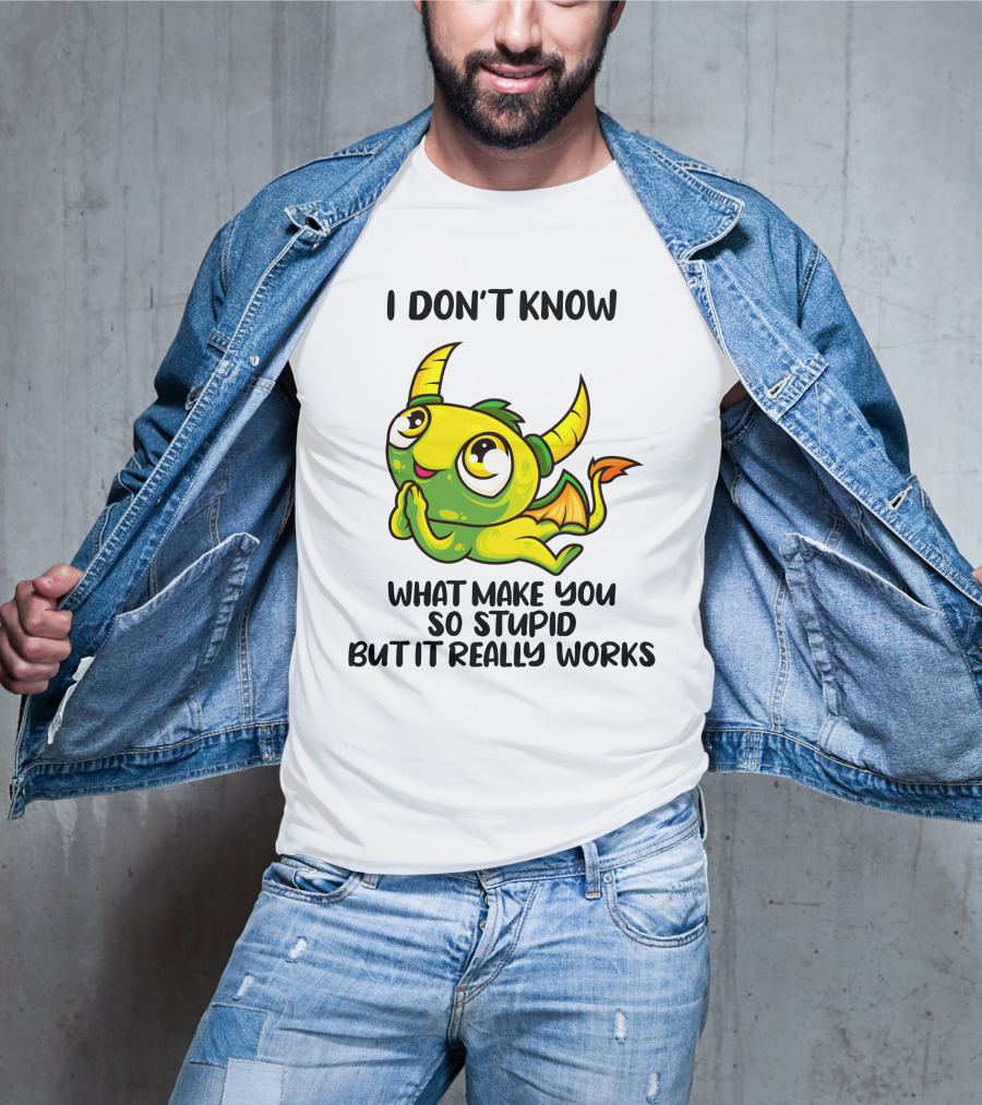 I Don't Know What Make You So Stupid But It Really Works Cute Cartoon Monster T-Shirt