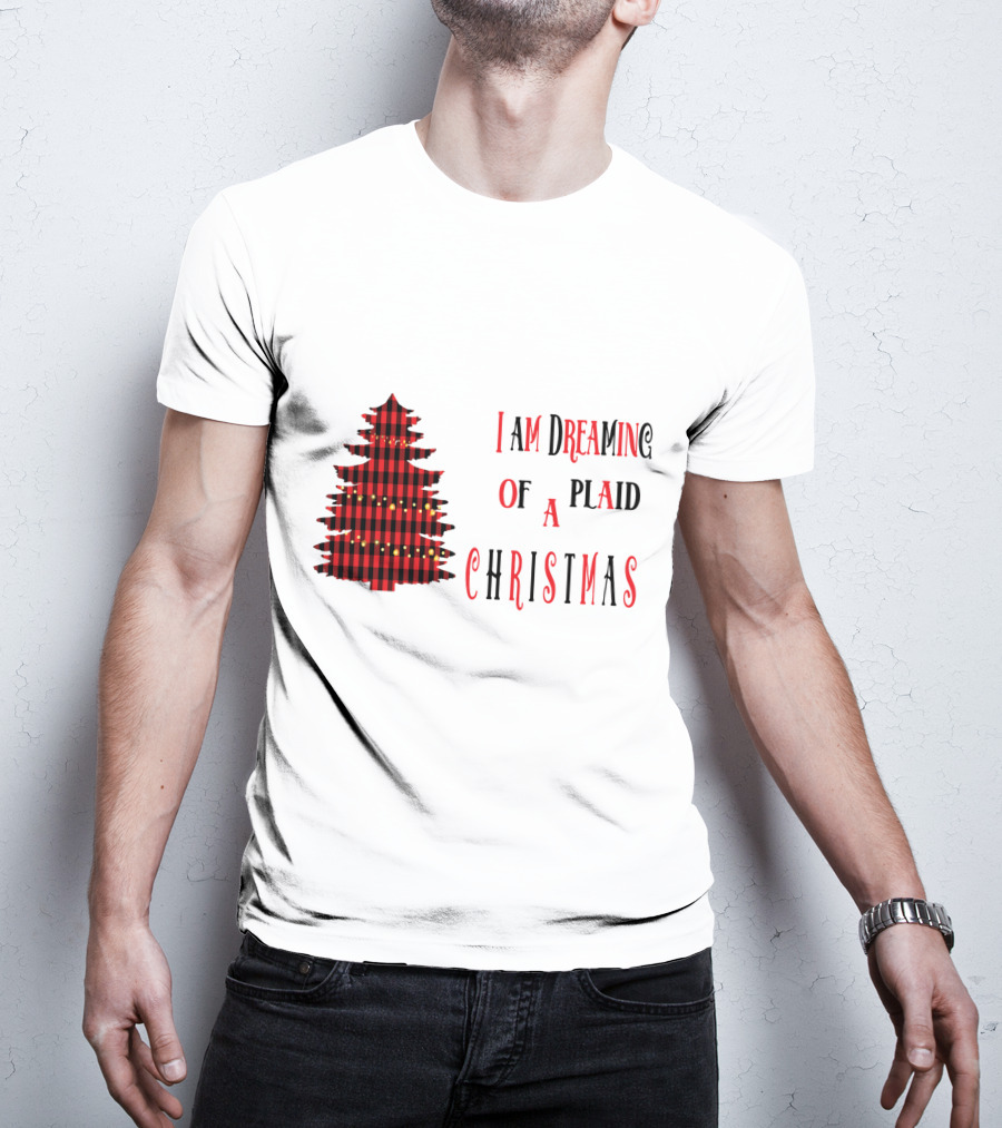 I Am Dreaming Of A Plaid Christmas Tree With Festive Red Black T-Shirt