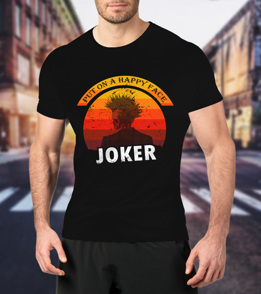 Put On A Happy Face Joker Sunset T-Shirt