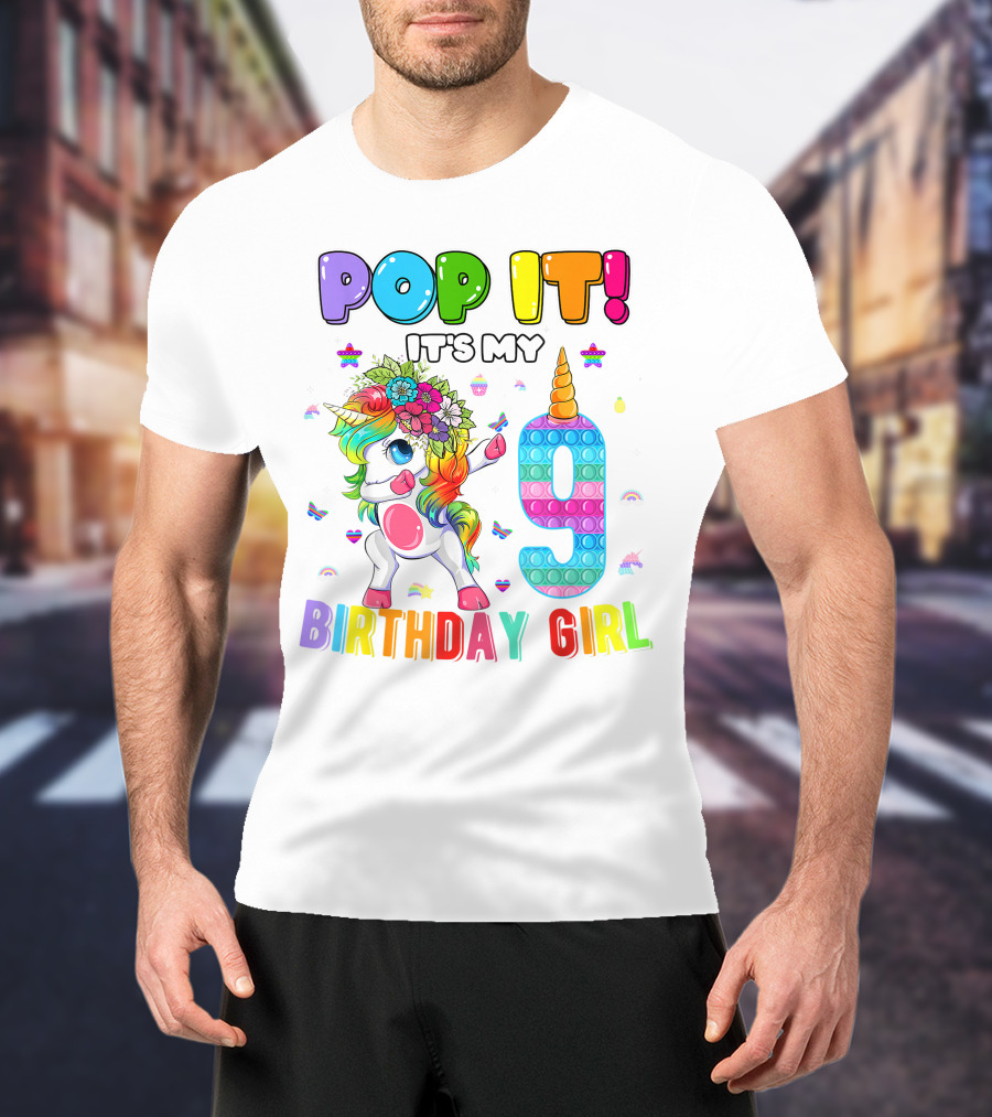 Pop It It's My 9 Birthday Girl Unicorn Rainbow Pop It T-Shirt