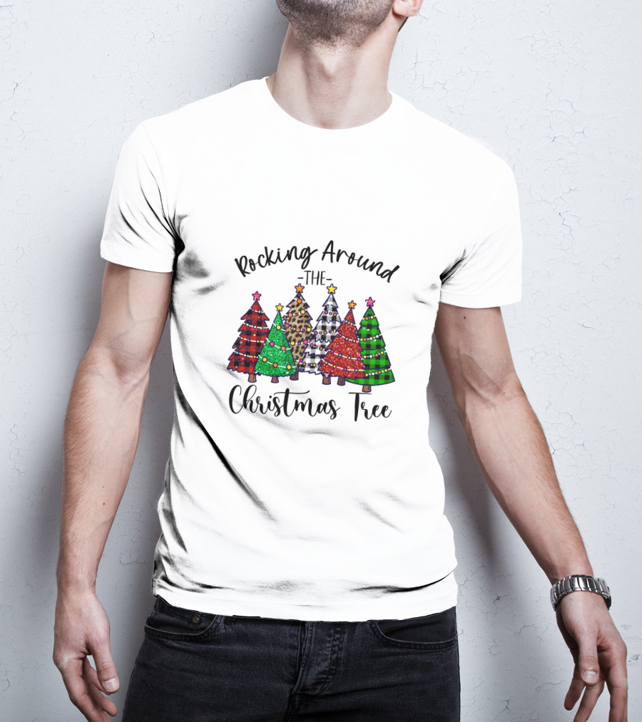 Rocking Around The Christmas Tree Festive Holiday Trees T-Shirt
