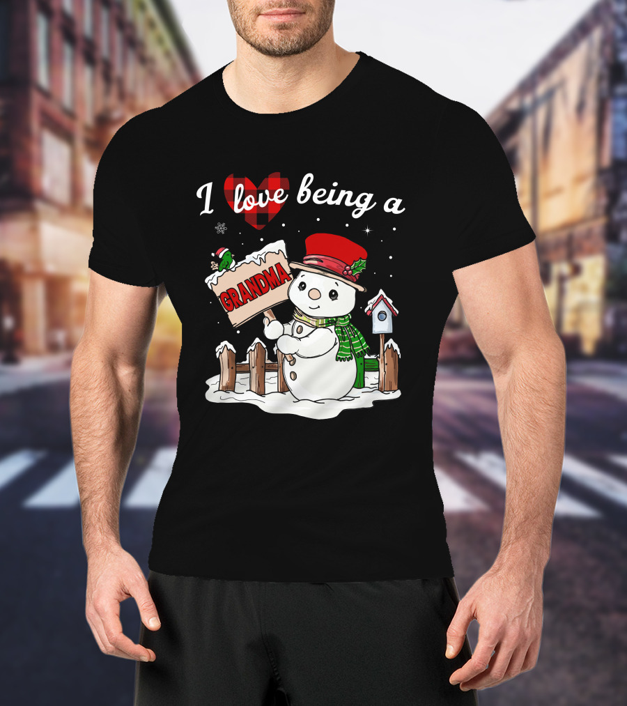 I Love Being A Grandma Christmas Snowman Festive Spirit T-Shirt