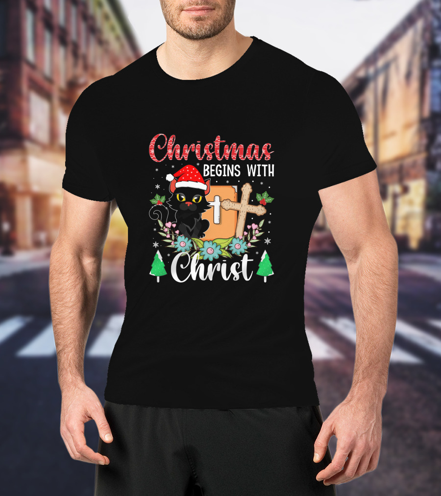 Christmas Begins With Christ Cat Santa Hat Cross Flowers T-Shirt